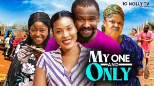My One and Only (2024 Nollywood Movie)