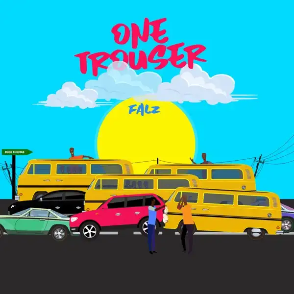 Falz – One Trouser (prod. Bizzouch)