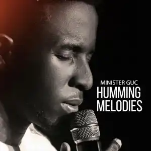 Minister GUC - Holy Ghost Humming Melodies