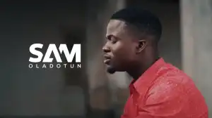 AUDIO + VIDEO: Sam Oladotun – Who Am I