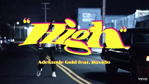 Adekunle Gold – High ft. Davido (Video)