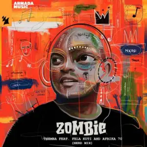 Themba – Zombie (Herd Mix) ft. Fela Kuti & Afrika 70