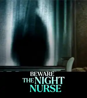 Beware the Night Nurse (2023)