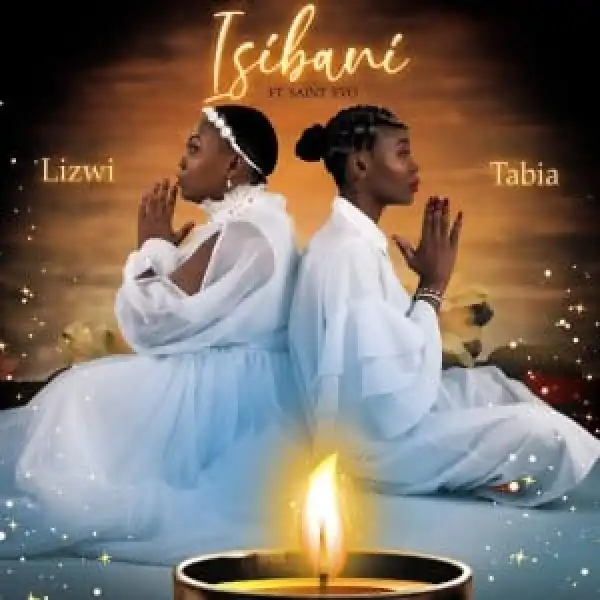 Lizwi & Tabia – Isibani Ft. Saint Evo