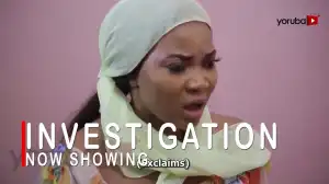 Investigation (2022 Yoruba Movie)