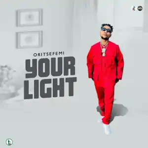 Oritse Femi – Your Light