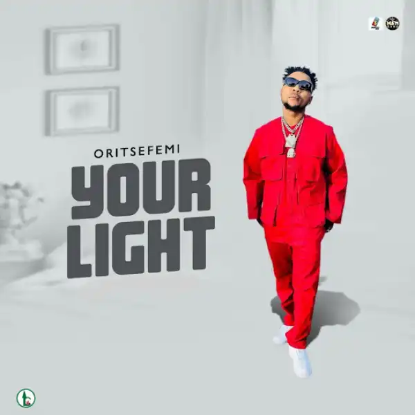 Oritse Femi – Your Light