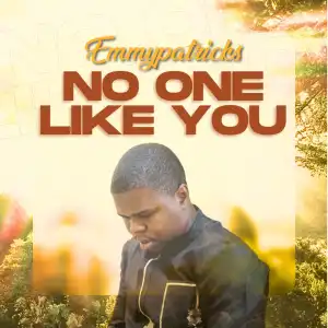 Emmy Patrick – No One Like You