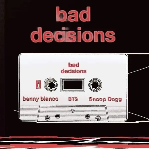 benny blanco, BTS & Snoop Dogg - Bad Decisions