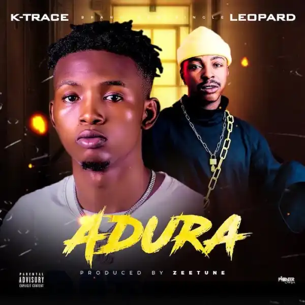 Trace Ft. Leopard – Adura