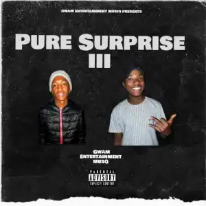 Gwam Entertainment MusiQ – Pure Surprise III (Album)