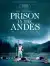 Prison in the Andes (2023) [Spanish]