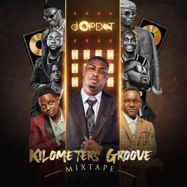 DJ OP Dot – Kilometers Groove Mix