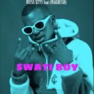 Musa Keys – Swati Boy Ft. Makhush