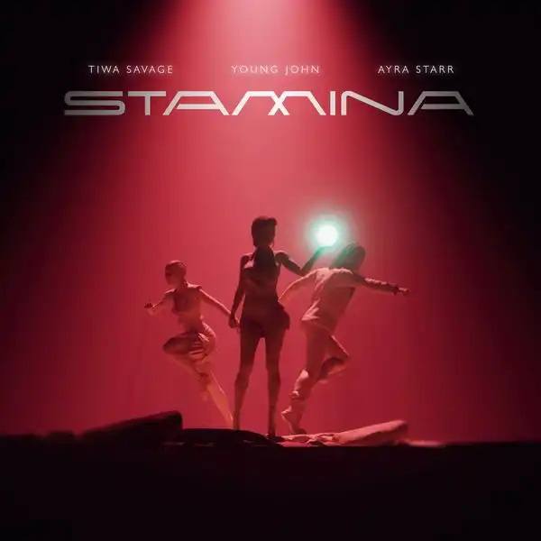 Tiwa Savage – Stamina ft. Ayra Starr, Young Jonn