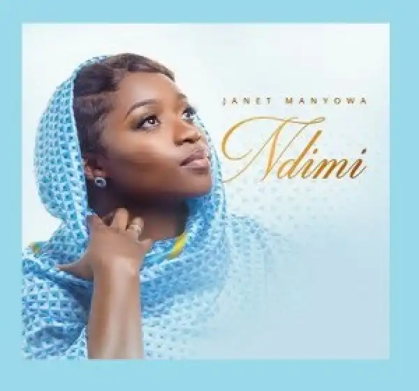 Janet Manyowa – Ndimi