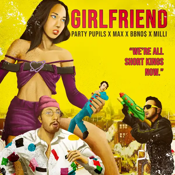 Party Pupils, bbno$ & MAX Ft. MILLI – Girlfriend