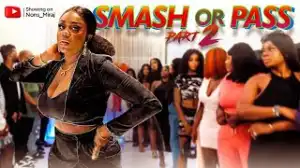 Nons Miraj - Smash or Pass Part 2 (Video)