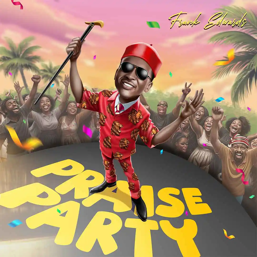 Frank Edwards – Praise Party Medly