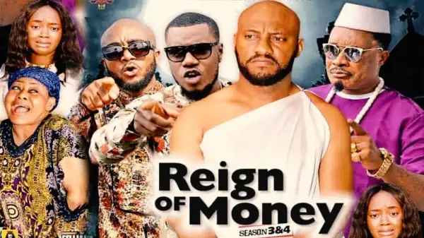 REIGN OF MONEY SEASON 6 (2020) (Nollywood Movie)