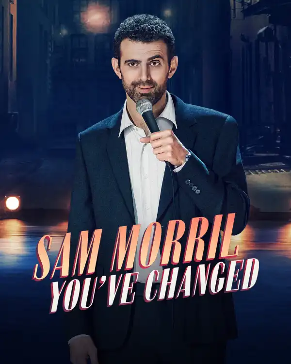 Sam Morril Youve Changed (2024)