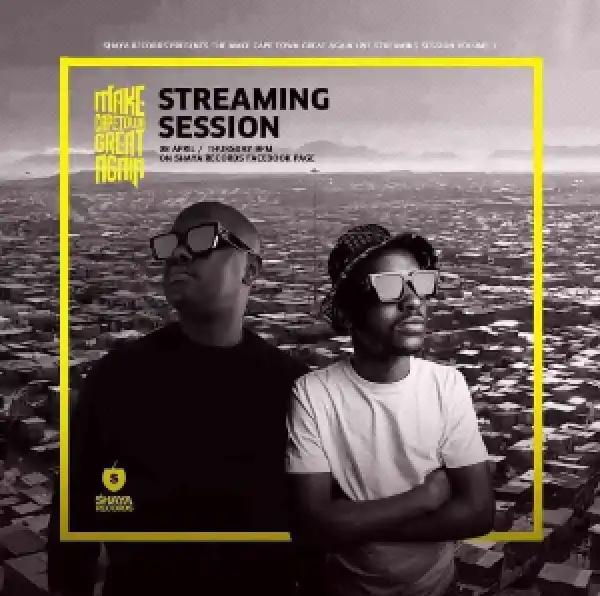 Mr Thela & Mshayi – Make Cape Town Great Again Mix