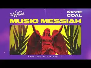 DJ Neptune ft. Wande Coal – Music Messiah