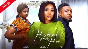 Husband For Hire (2024 Nollywood Movie)