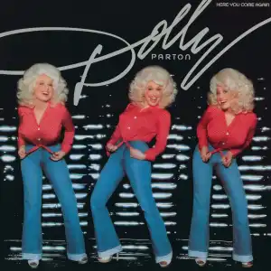 Dolly Parton – Here You Come Again