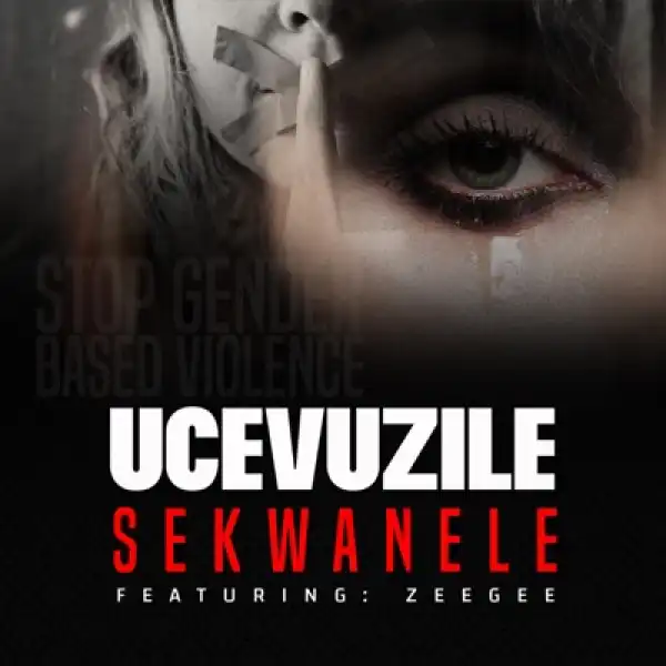 uCevuzile – Sekwanele Ft. Zeegee
