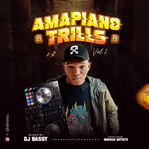 DJ Bassy – Amapiano Trills Mix