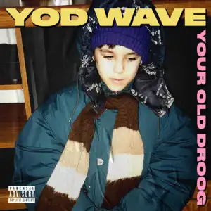 Your Old Droog - Body Right, Mind Right