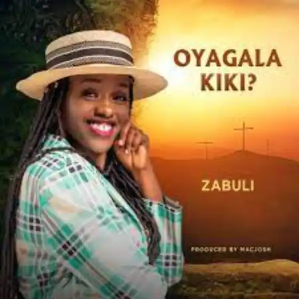Zabuli – Oyagala Kiki