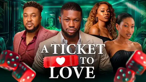 Ticket To Love (2026 Nollywood Movie)