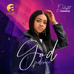Delight Munachy - Godfidence (EP)
