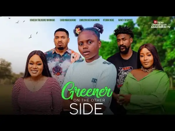 Greener On The Other Side (2024 Nollywood Movie)