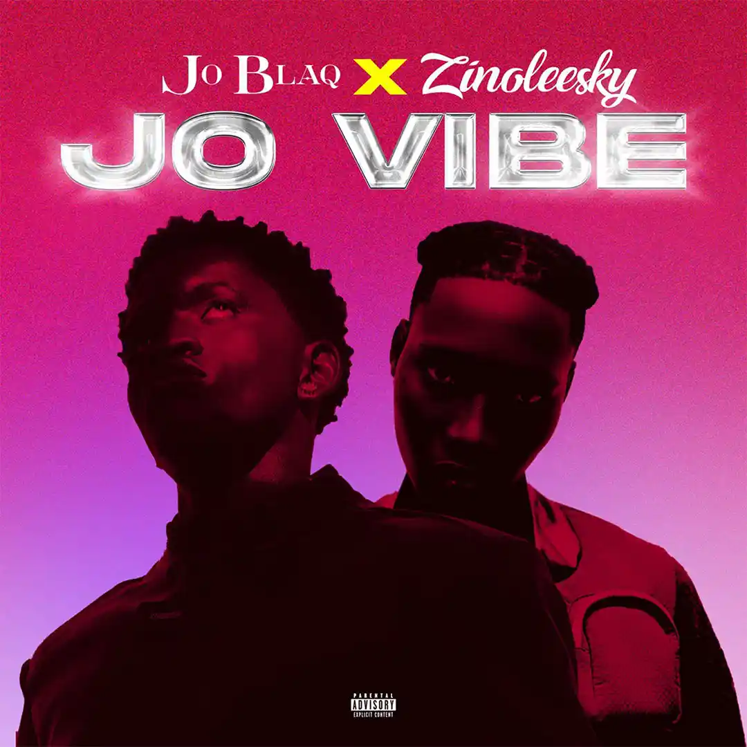 JoBlaq – Jo Vibe (Remix) ft. Zinoleesky