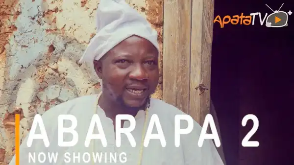 Abarapa Part 2 (2021 Yoruba Movie)