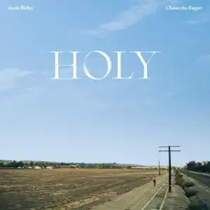 Justin Bieber - Holy Ft. Chance the Rapper