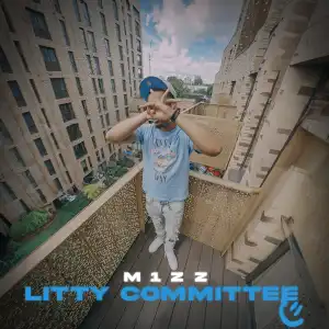 M1ZZ – Litty Committee