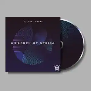 Da Real Emkay – Children Of Africa EP