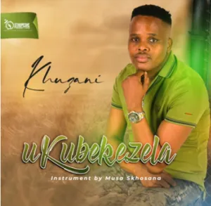 Khuzani – Ukubekezela (Instruments Only By Musa Skhosana)