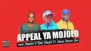 9406 Marven x King Maleey – Appeal Ya Mojolo Ft Drum Nation Boy