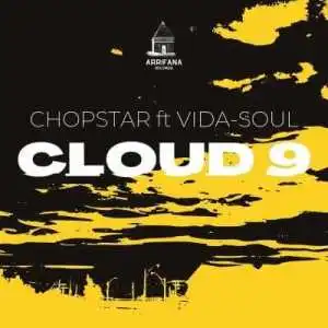 Chopstar – Cloud 9 Ft. Vida-Soul (Original Mix)