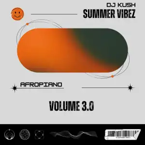 DJ Kush – Summer Vibez Mix 3.0