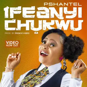 Pshantel – Ifeanyi Chukwu