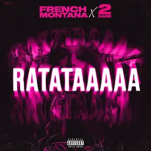 French Montana Ft. 2Rare – Ratataaa