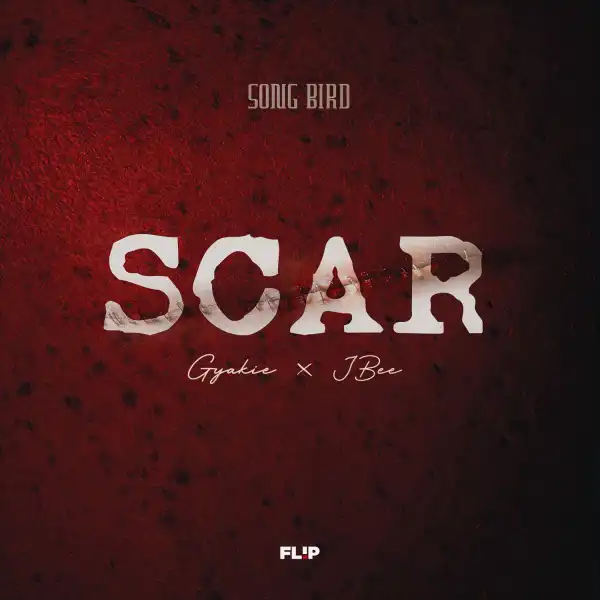 Gyakie Ft. JBEE & Song Bird – SCAR