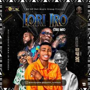 DJ OP Dot – Lori Iro (Tule Mix)