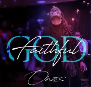 Onos Ariyo – Faithful God